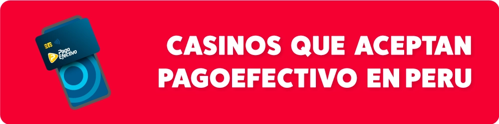 Casinos que Aceptan Pagoefectivo en Peru