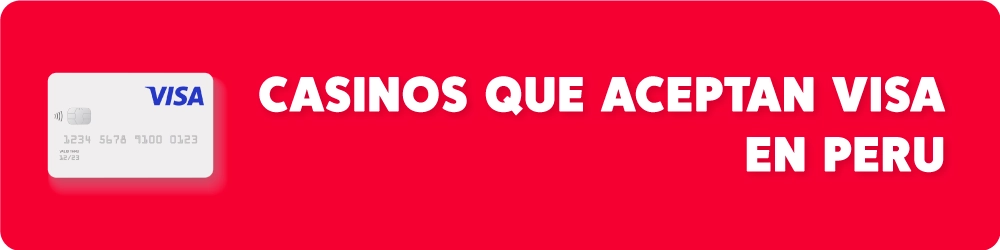 Casinos que Aceptan Visa en Peru