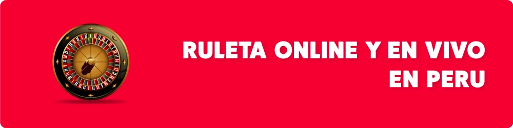 Ruleta Online y en Vivo en Peru